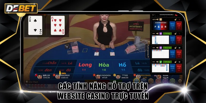Các tính năng hỗ trợ trên website casino trực tuyến