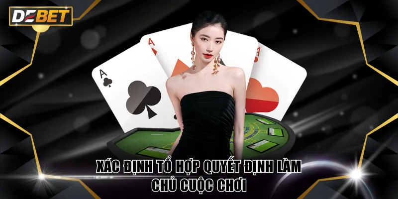 Xác định tổ hợp quyết định làm chủ cuộc chơi